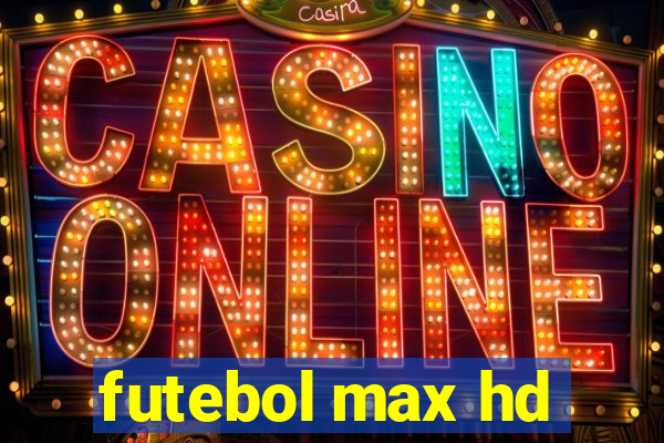 futebol max hd